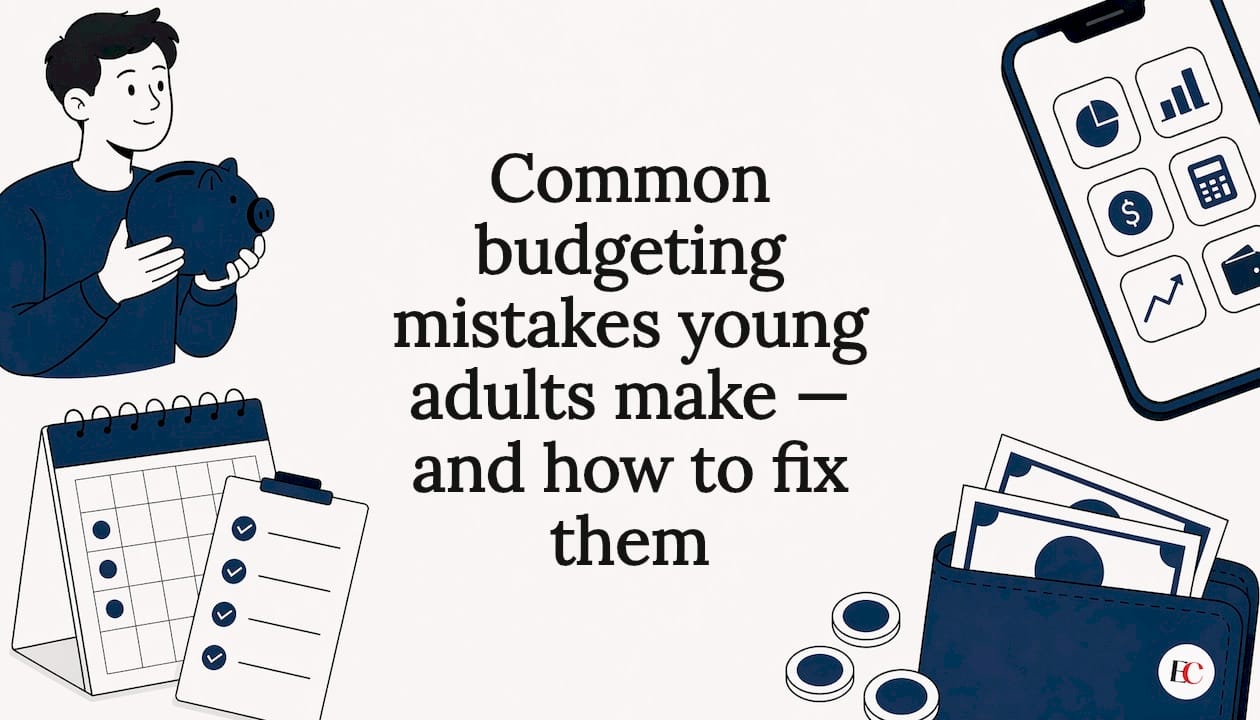 Common budgeting mistakes young adults make — and how to fix them 1 Decorative budgeting title card illustration
